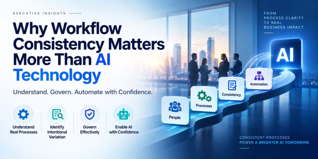 Why Workflow Consistency Matters For AI Success Banner